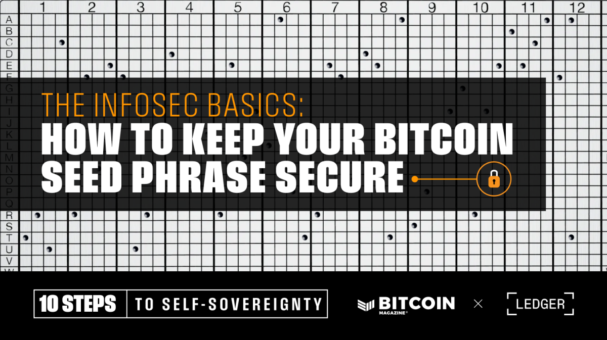 The Infosec Basics: How to Keep Your Bitcoin Seed Phrase Secure